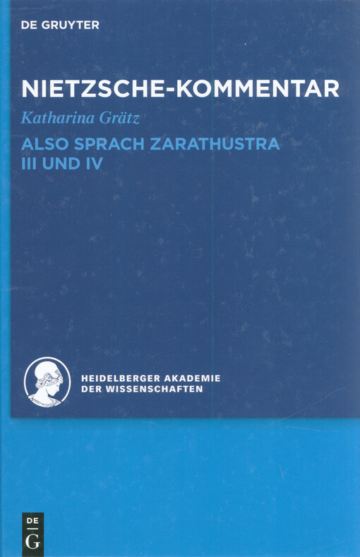 Kommentar zu Nietzsches Also sprach Zarathustra. III und IV