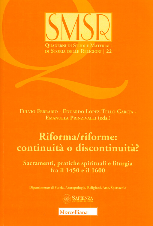 Riforma/riforme: continuità o discontinuità? : sacramenti, pratiche spirituali e liturgia fra il 1450 e il 1600