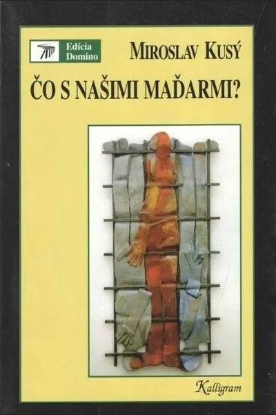 Čo s našimi Maďarmi? :štúdie a reflexie