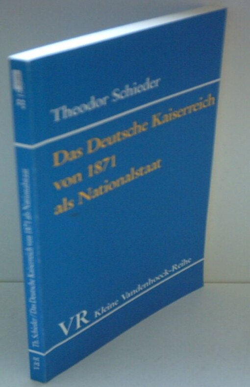 Das Deutsche Kaiserreich von 1871 als Nationalstaat