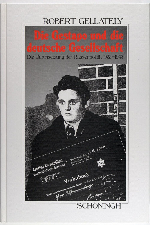 Die Gestapo und die deutsche Gesellschaft :die Durchsetzung der Rassenpolitik 1933-1945