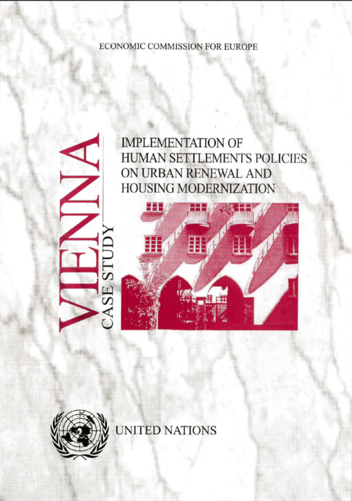 Implementation of human settlements policies on urban renewal and housing modernization :Vienna case study