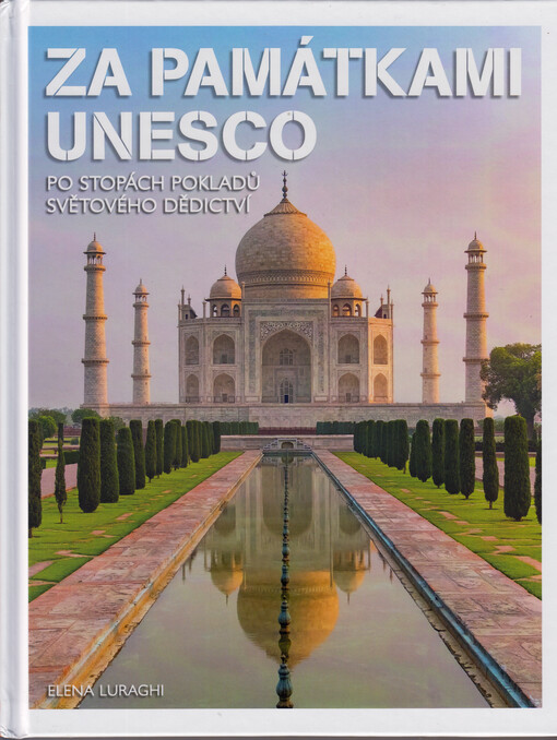 Za památkami UNESCO : po stopách pokladů světového dědictví