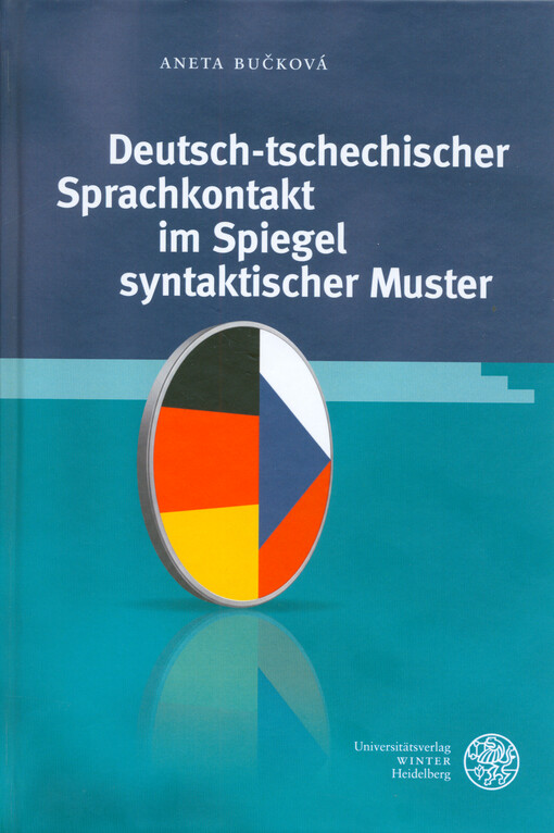 Deutsch-tschechischer Sprachkontakt im Spiegel syntaktischer Muster
