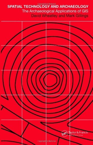 Spatial technology and archaeology :<<the>> archaeological applications of GIS