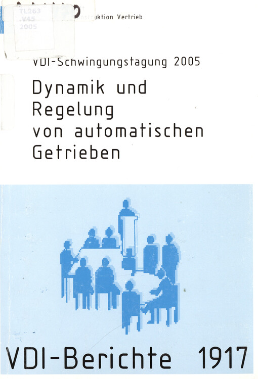 Dynamik und Regelung von automatischen Getrieben : VDI-Schwingungstagung 2005 : Tagung Leonberg b. Stuttgart, 23. und 24. November 2005