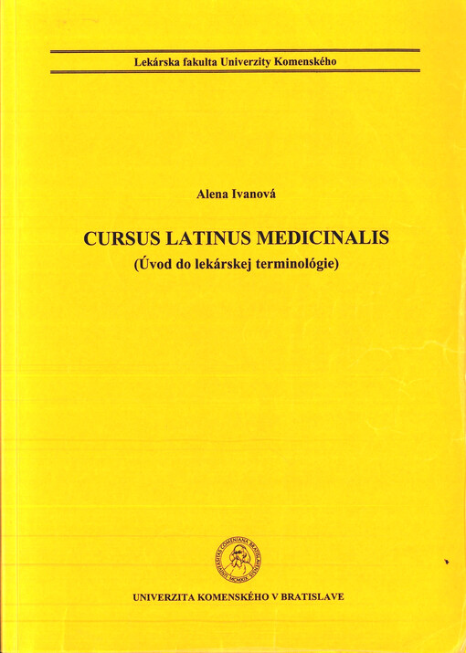 Cursus latinus medicinalis : (úvod do lekárskej terminológie)