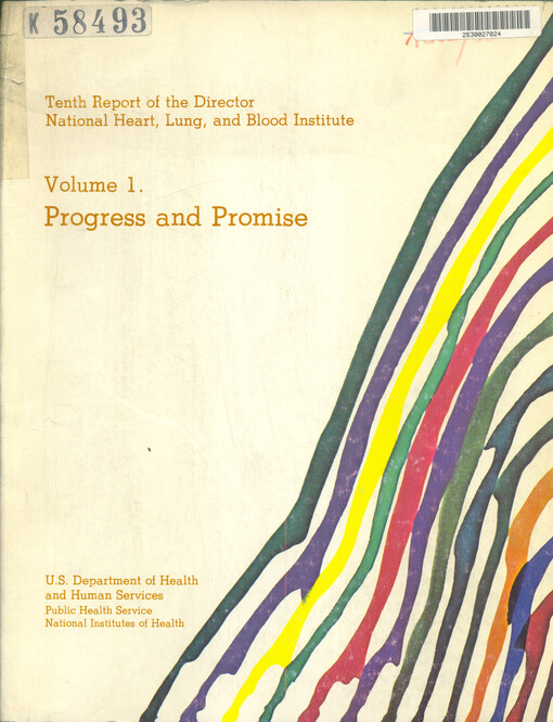 10th Report of the Director National Heart Lung and Blood Institute : 10-year review and 5-year plan. Vol. 1, Progress and promise