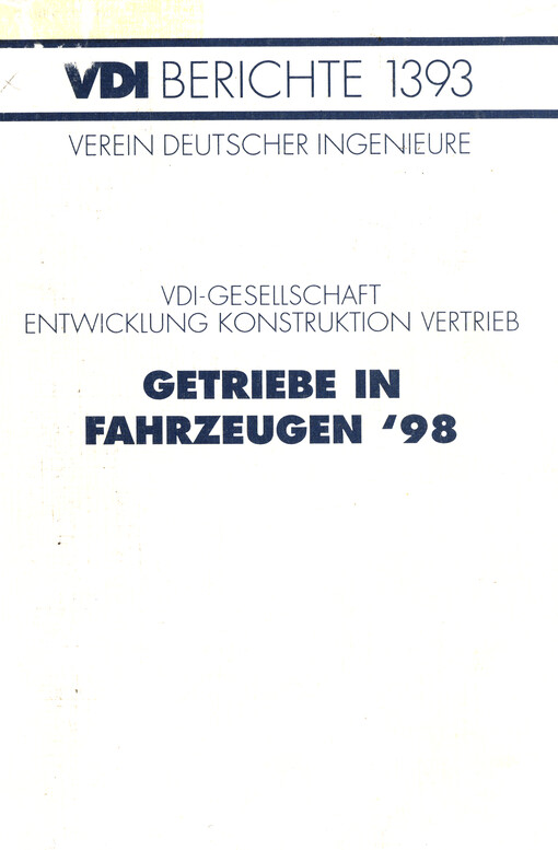 Getriebe in Fahrzeugen 1998 : VDI-Gesellschaft Entwicklung, Konstruktion, Vertrieb
