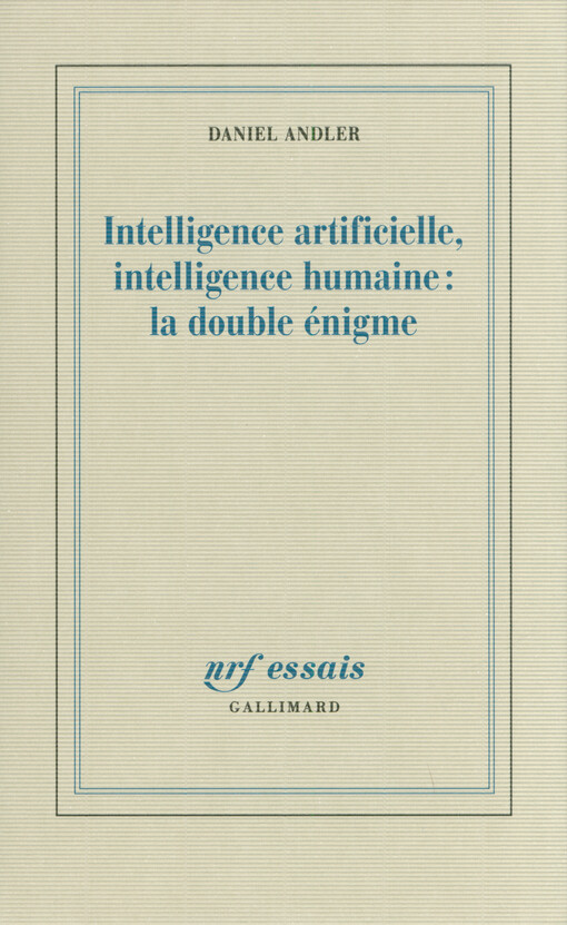 Intelligence artificielle, intelligence humaine : la double énigme