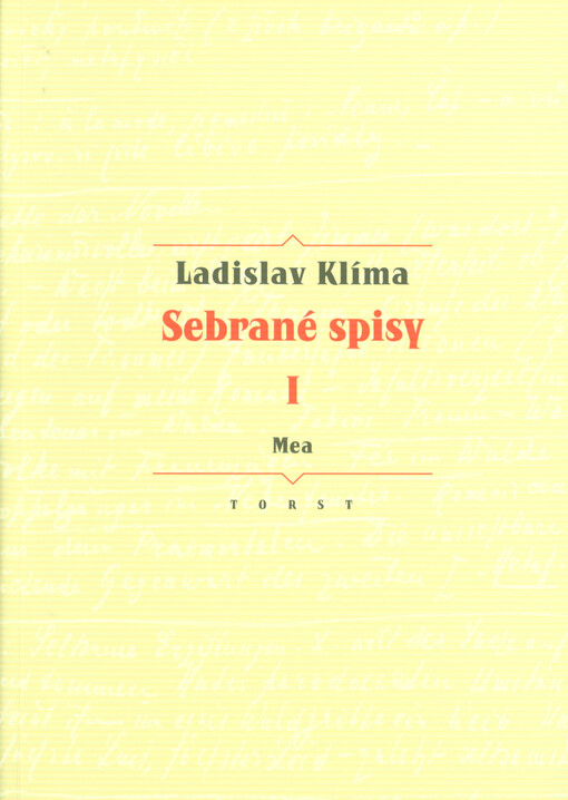 Sebrané spisy. I, Mea : (autokronika, 1909-1927)