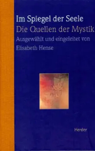 Im Spiegel der Seele :die Quellen der Mystik
