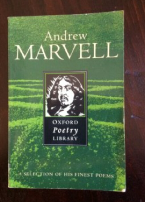 Andrew Marvell :[a selection of his finest poems]