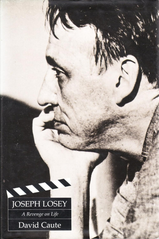 Joseph Losey :a revenge on life