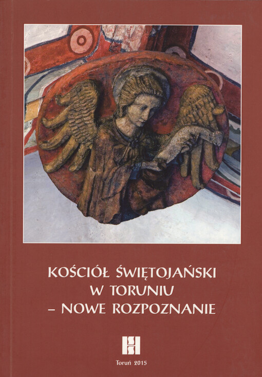 Kościół Świętojański w Toruniu : nowe rozpoznanie