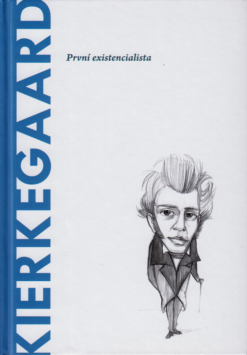 Kierkegaard : první existencialista