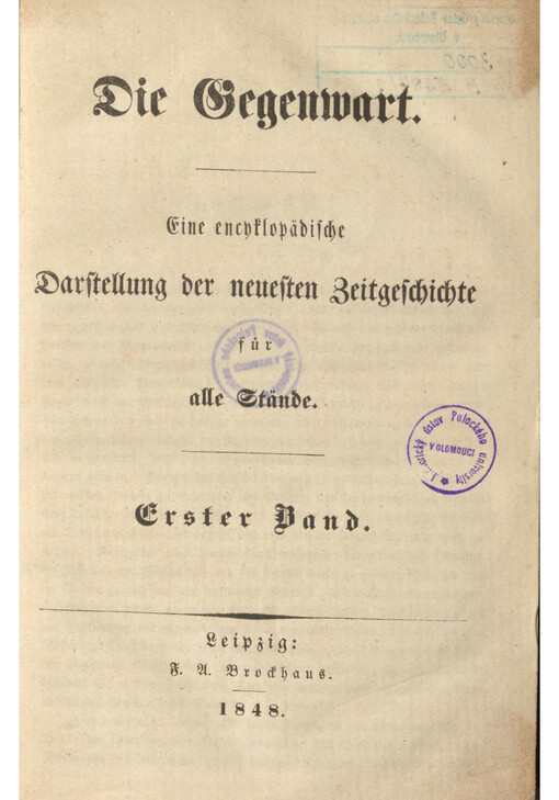 Die Gegenwart : Eine encyklopädische Darstellung der neuesten Zeitgeschichte für alle Stände. Erster Band