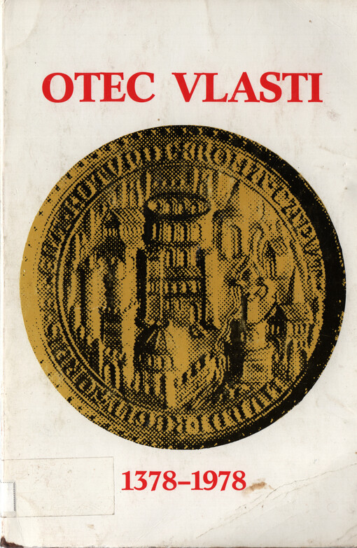 Otec vlasti : 1316 - 1378 : [sborník]