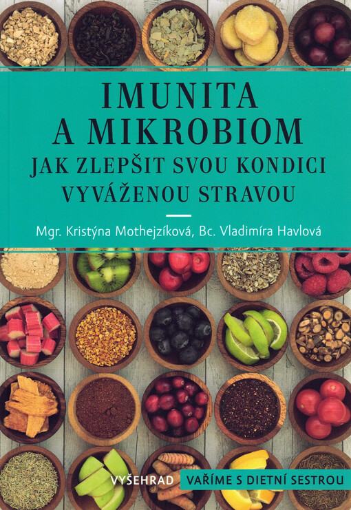 Imunita a mikrobiom : jak zlepšit svou kondici vyváženou stravou