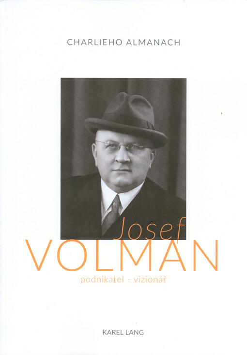 Josef Volman : podnikatel - vizionář : Charlieho almanach
