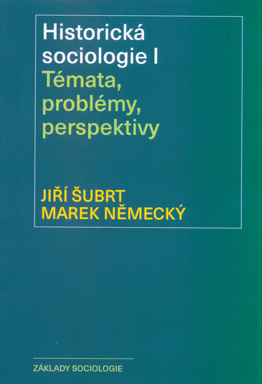 Historická sociologie. I, Témata, problémy, perspektivy