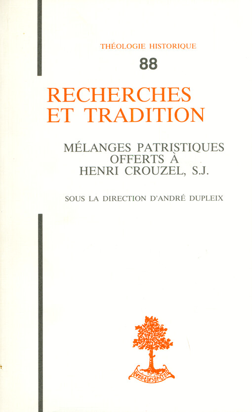 Recherches et tradition : mélanges patristiques offerts à Henri Crouzel, s.j.