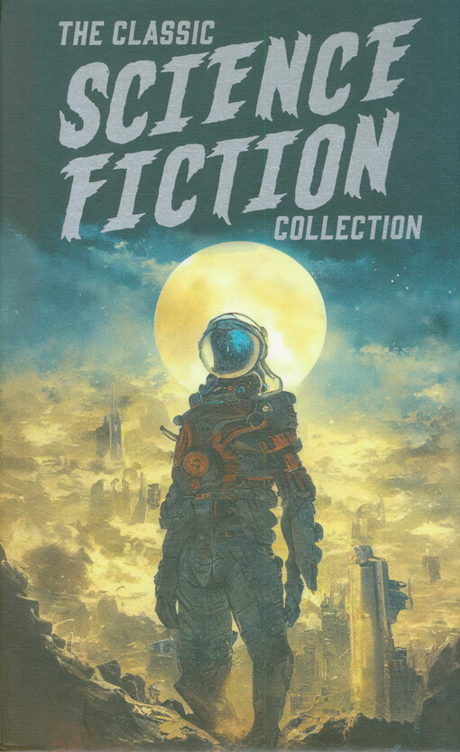 The classic science fiction collection