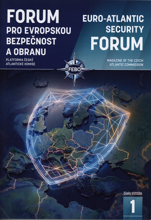 Forum pro evropskou bezpečnost a obranu : platforma České atlantické komise = Euro-Atlantic security forum : magazine of the Czech Atlantic Commission