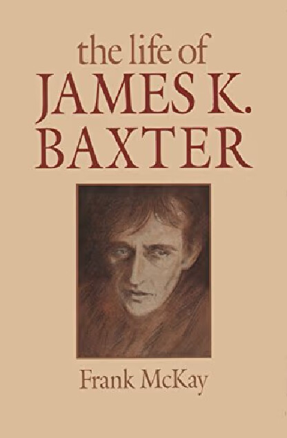 The life of James K. Baxter
