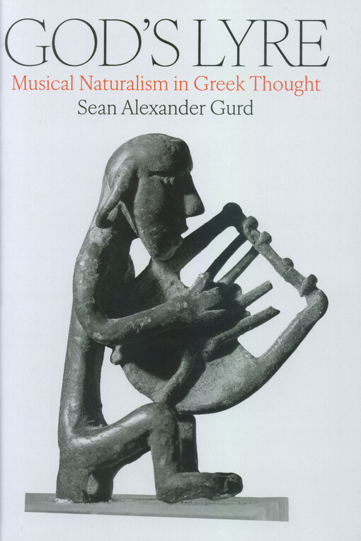 God`s lyre : musical naturalism in Greek thought