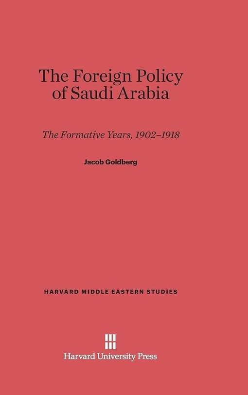 The Foreign Policy of Saudi Arabia :