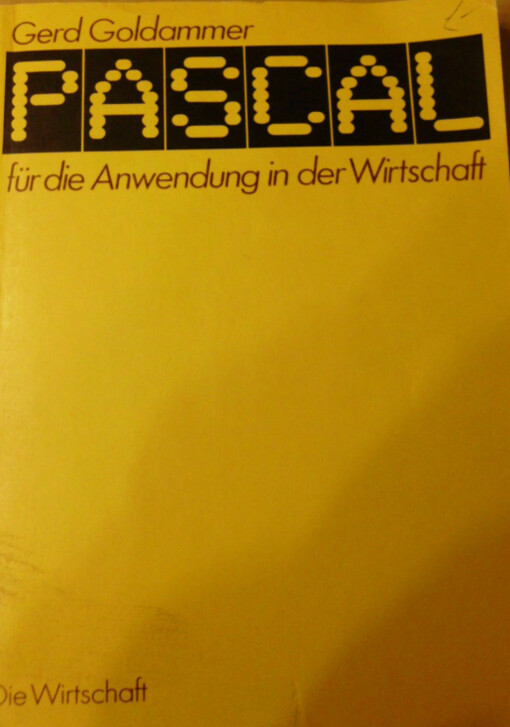 PASCAL für die Anwendung in der Wirtschaft /