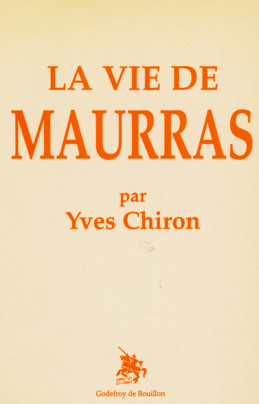 La vie de Maurras