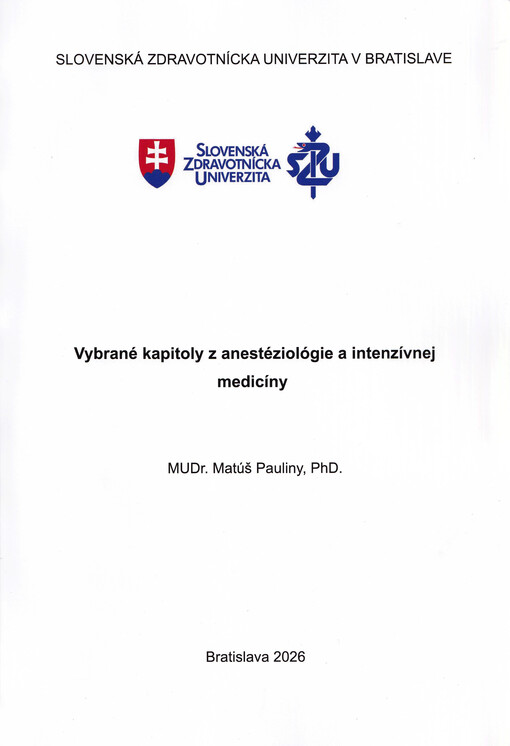 Vybrané kapitoly z anestéziológie a intenzívnej medicíny : Vysokoškolské učebné texty