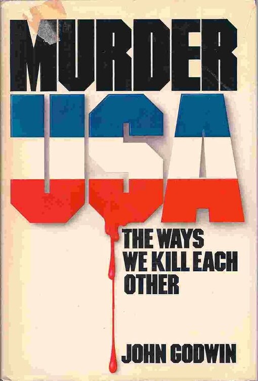 Murder U.S.A. :the ways we kill each other
