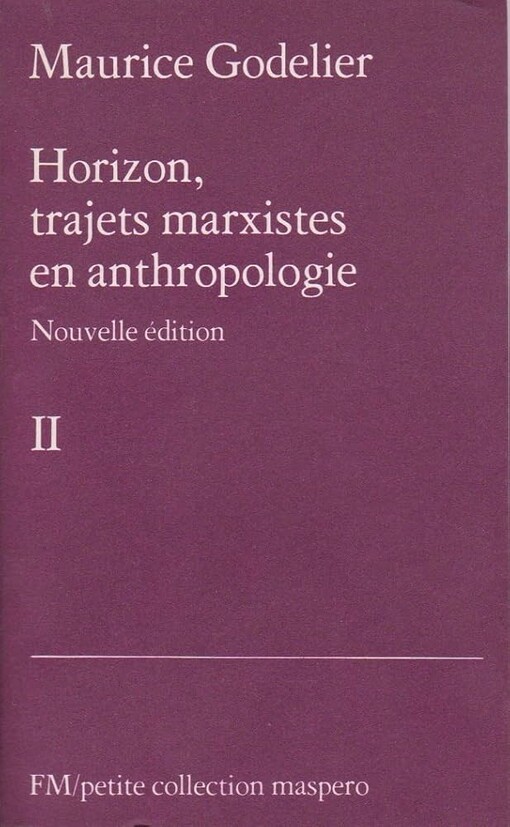 Horizon, trajets marxistes en anthropologie
