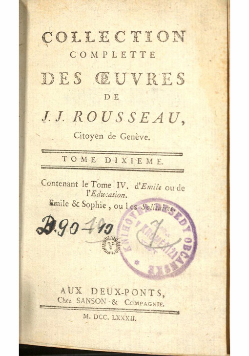 Collection complette des oeuvres de J. J. Rousseau, Citoyen de Genéve. Tome dixieme, Émile ou de l'éducation, tome quatrieme