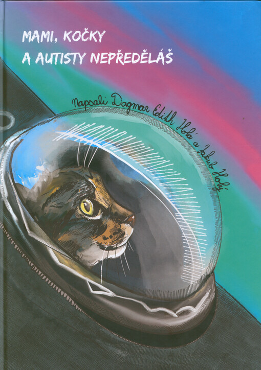 Mami, kočky a autisty nepředěláš