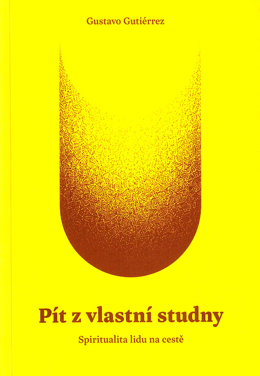 Pít z vlastní studny : spiritualita lidu na cestě