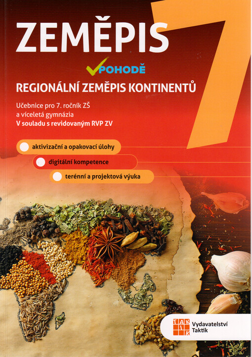 Zeměpis v pohodě 7 : regionální zeměpis kontinentů. Učebnice pro 7. ročník ZŠ a víceletá gymnázia : v souladu s revidovaným RVP ZV