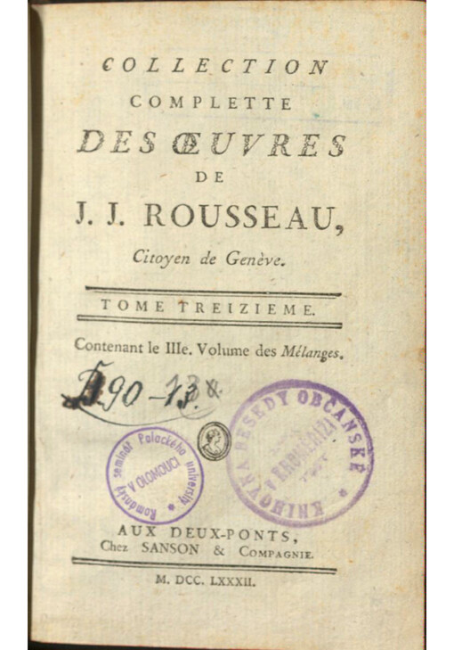 Collection complette des oeuvres de  J. J. Rousseau, Citoyen de Genéve. Tome treizieme, contenant le IIIe. Volume des Mélanges