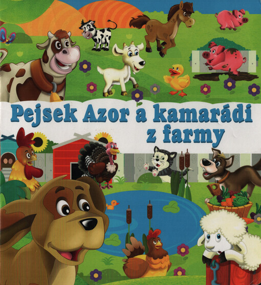 Pejsek Azor a kamarádi z farmy