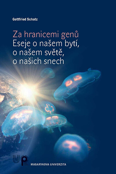 Za hranicemi genů. Eseje o našem bytí, o našem světě, o našich snech