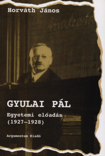 Gyulai Pál :egyetemi előadás (1927-1928)