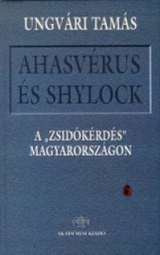Ahasvérus és Shylock :