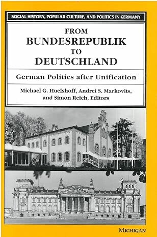 From Bundesrepublik to Deutschland :German politics after unification