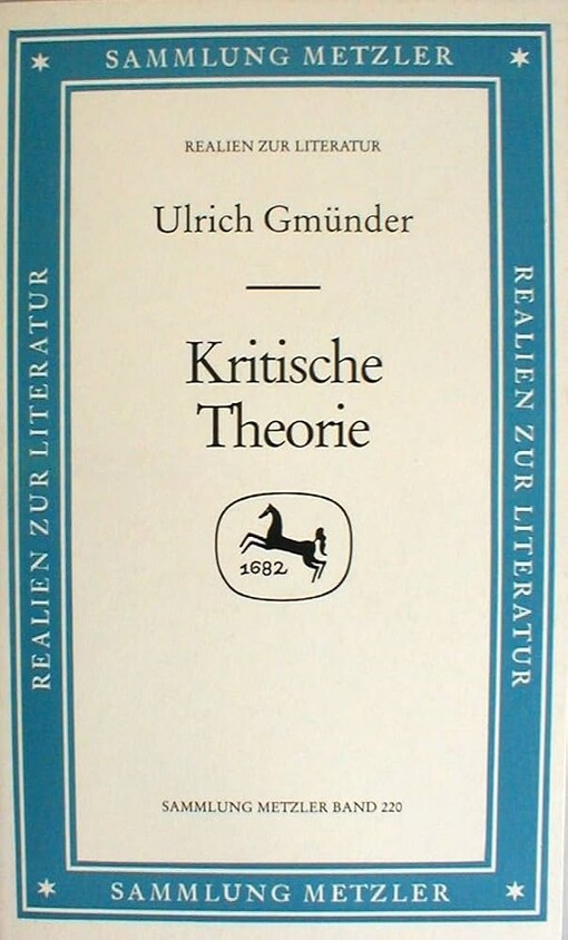 Kritische Theorie :Horkheimer, Adorno, Marcuse, Habermas