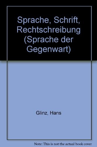 Sprache - Schrift - Rechtschreibung