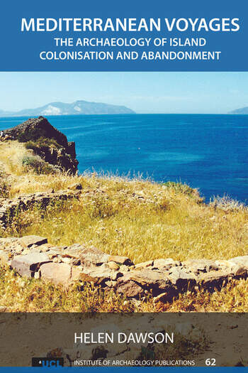 Mediterranean voyagesthe archaeology of island colonisation and abandonment