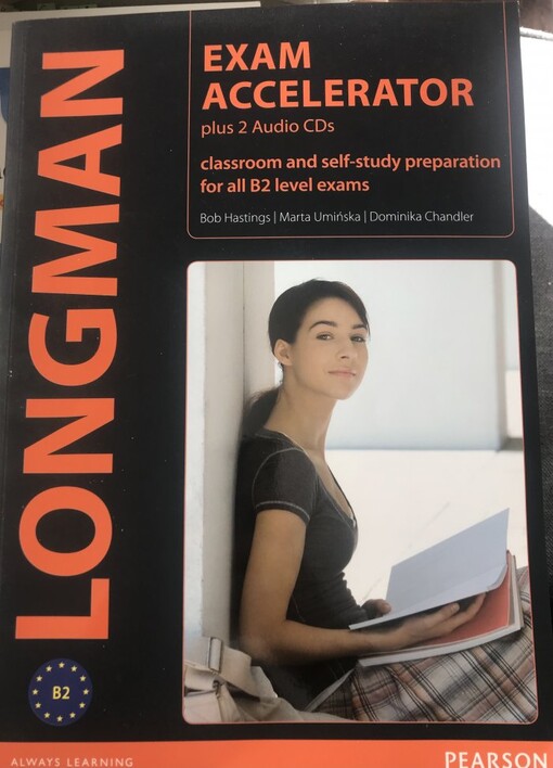 English Longman exam acceleratorclassroom and self-study preparation for all B2 level exams